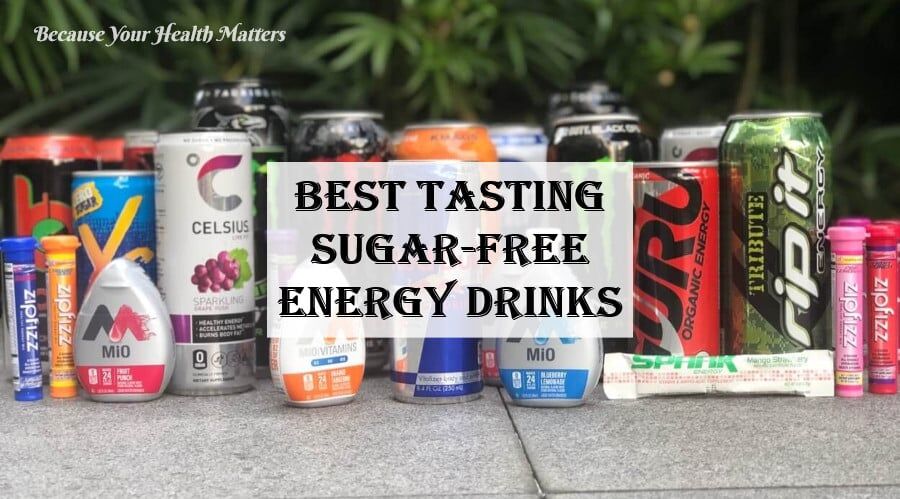 Best Tasting Sugar-Free Energy Drinks - Because Your Health Matters